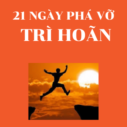 Ebook 5: Phá Vỡ Trì Hoãn: Cẩm Nang Hành Động & Kỷ Luật Thép
