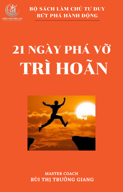 Ebook 5: Phá Vỡ Trì Hoãn: Cẩm Nang Hành Động & Kỷ Luật Thép