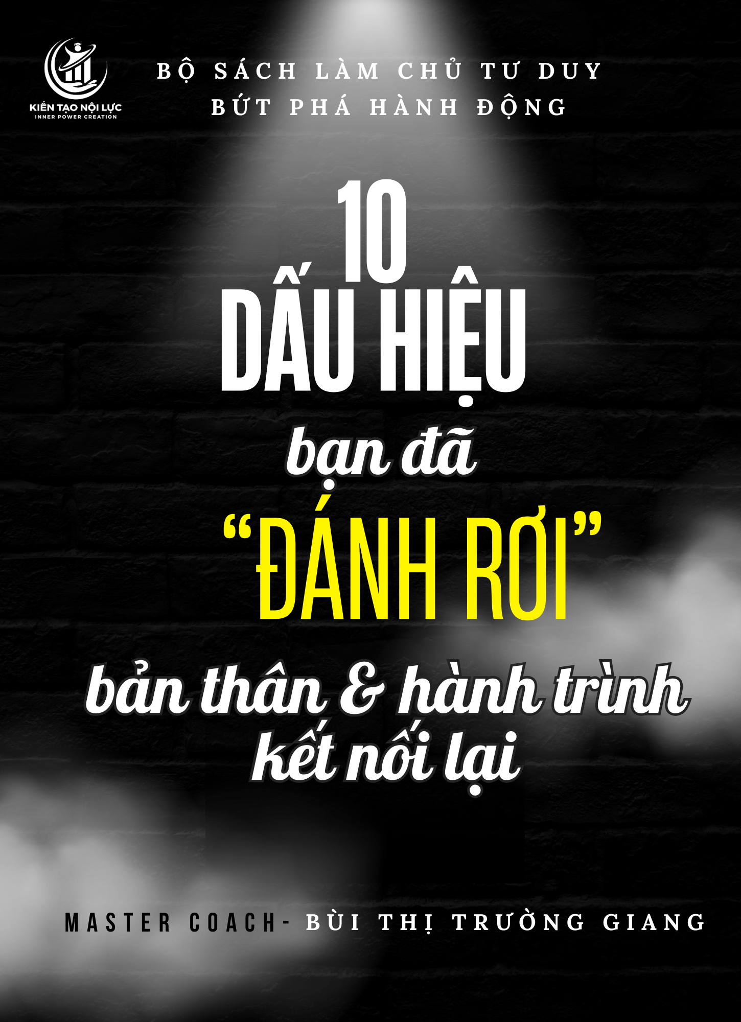 Ebook Free: 10 dấu hiệu bạn đã “đánh rơi” bản thân và hành trình kết nối lại