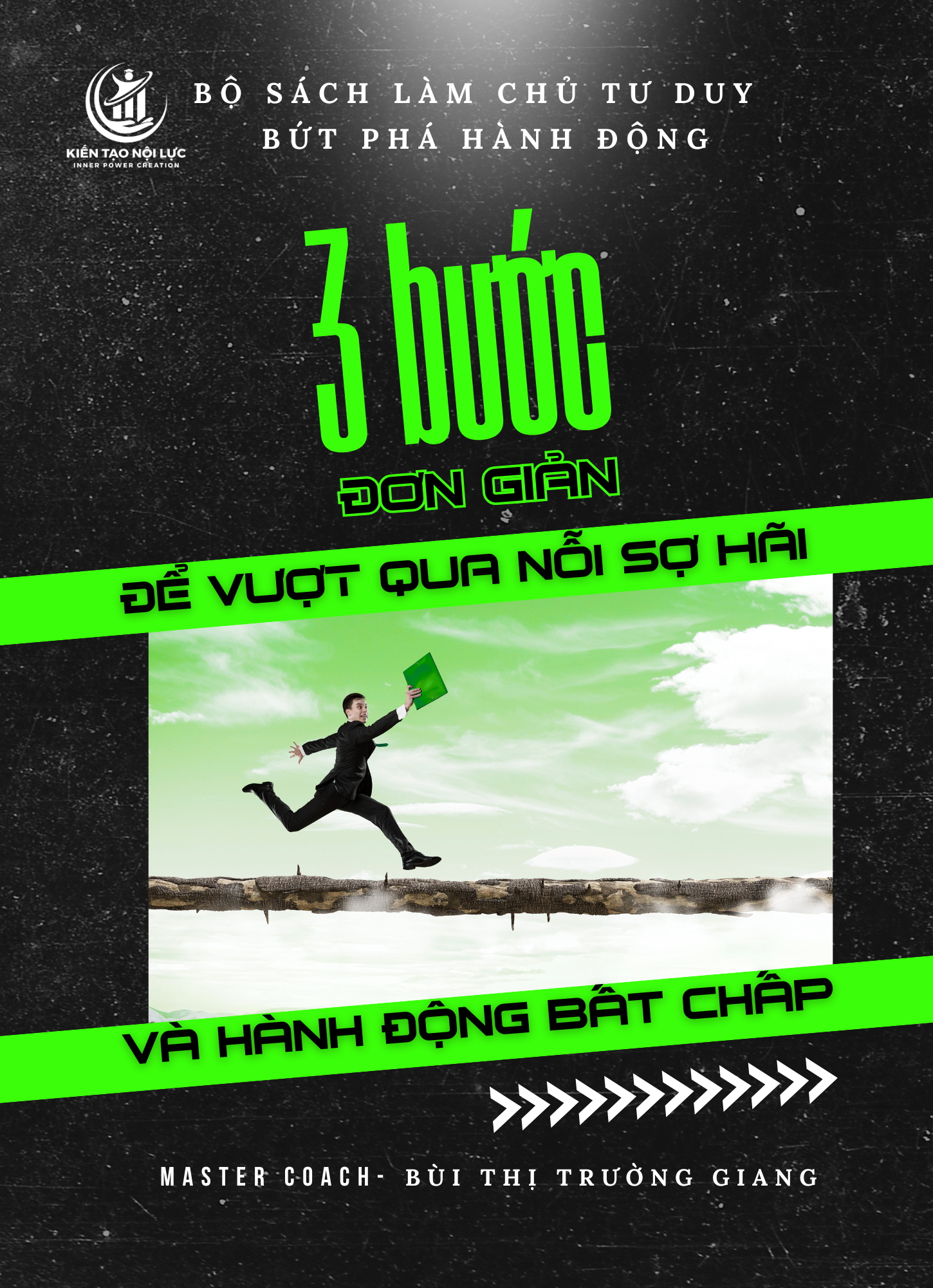 Ebook Free : 3 bước đơn giản để vượt qua nỗi sợ hãi và hành động bất chấp