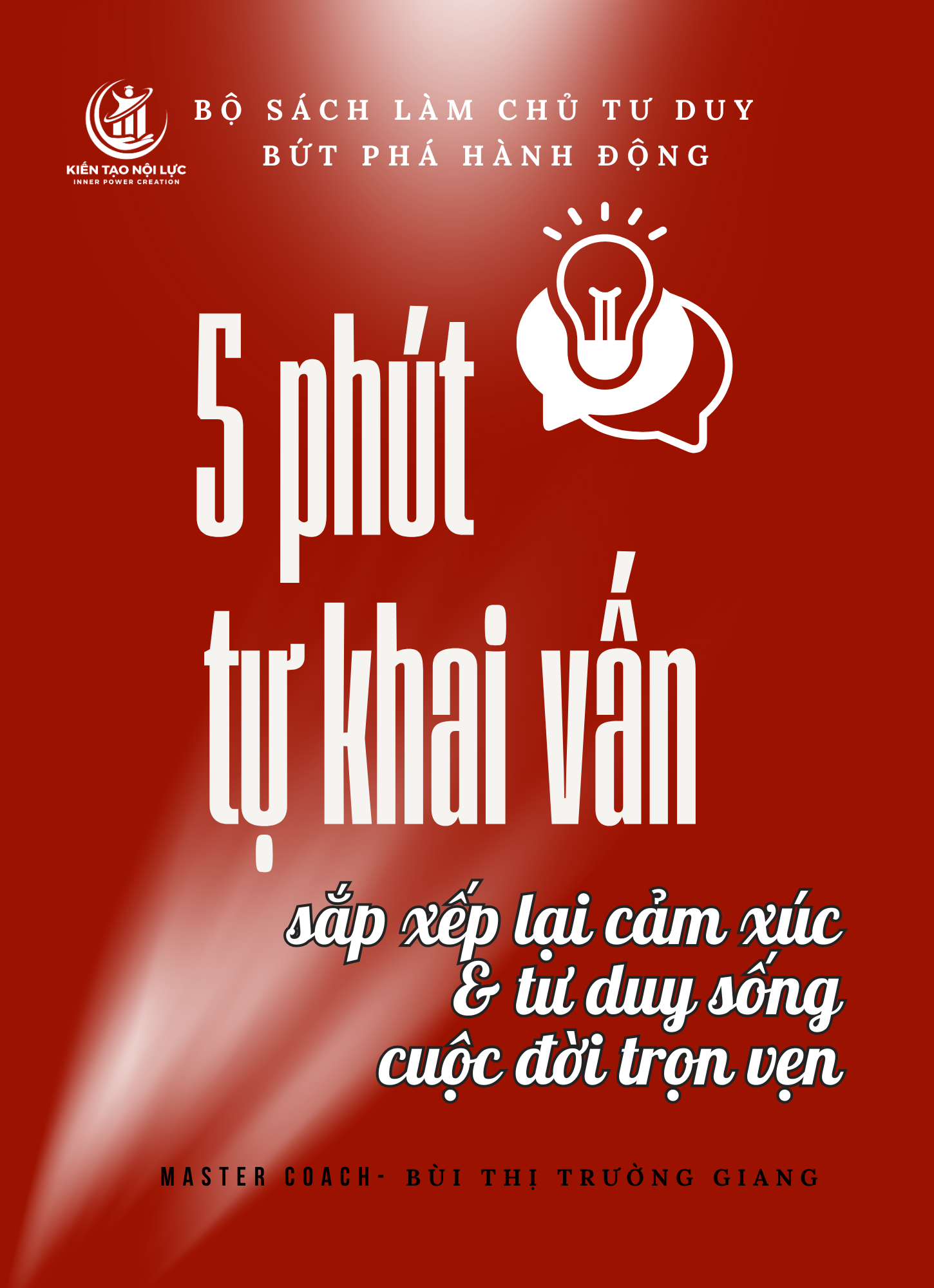 Ebook Free : 5 phút tự khai vấn sắp xếp lại cảm xúc và tư duy sống cuộc đời trọn vẹn