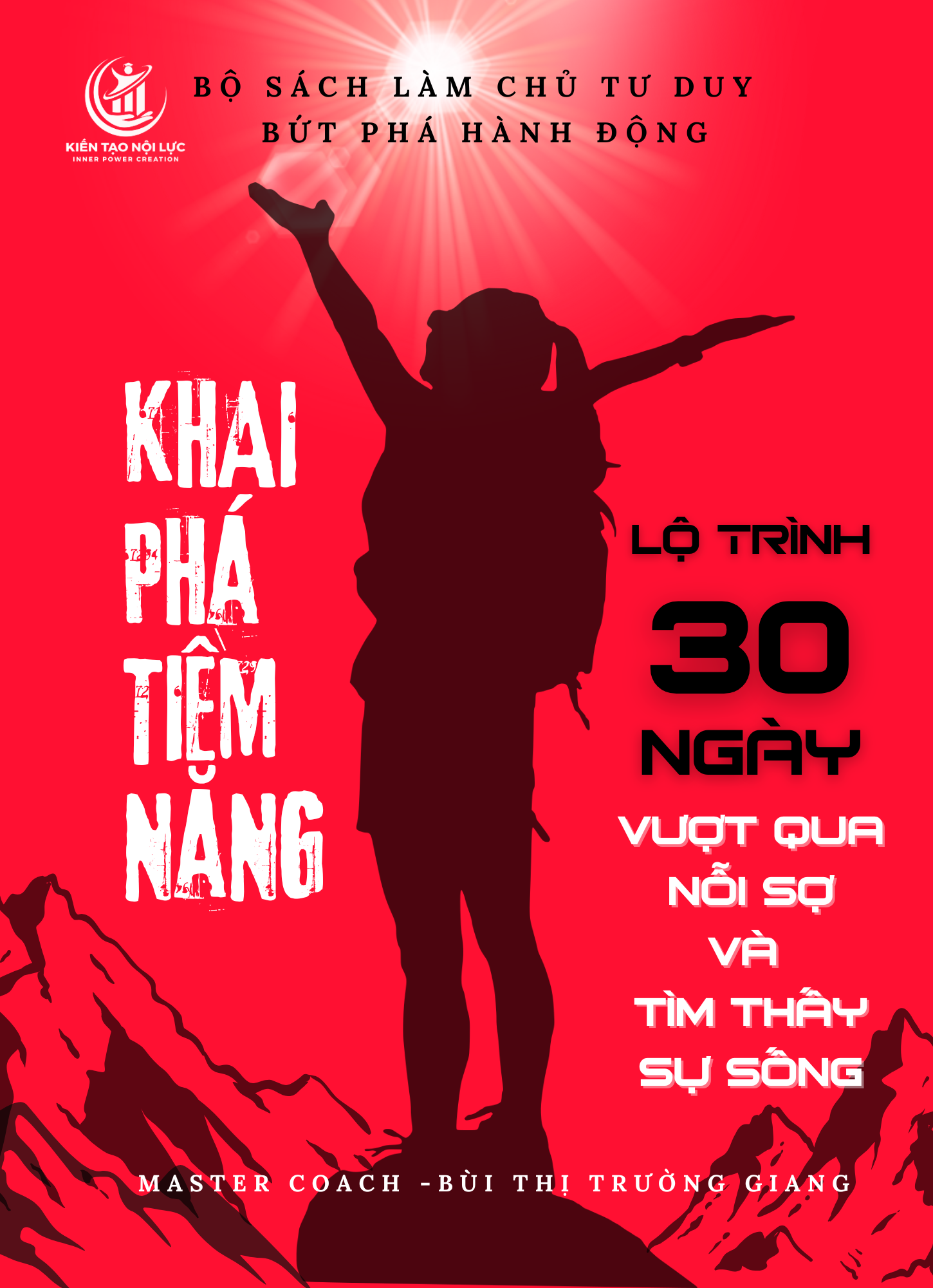 Ebook 9: Khai phá tiềm năng – Lộ trình 30 ngày vượt qua nỗi sợ hãi và tìm thấy sự sống